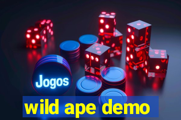 wild ape demo